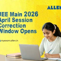 JEE Main 2026 April Session Correction Window Opens