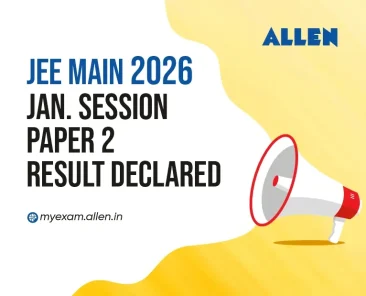 JEE Main 2026 Jan Session Paper 2 Result declared