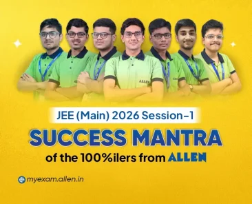 JEE Main 2026 Jan Session - Success Mantra of the 100%ilers from ALLEN