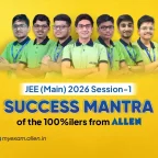 JEE Main 2026 Jan Session - Success Mantra of the 100%ilers from ALLEN