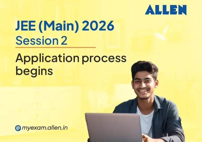 JEE Main 2026 Session 2 Registration Begins