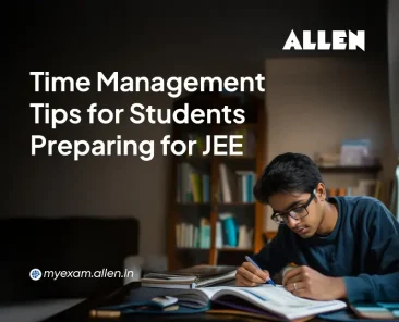 Time Management Tips for Students Preparing for JEE