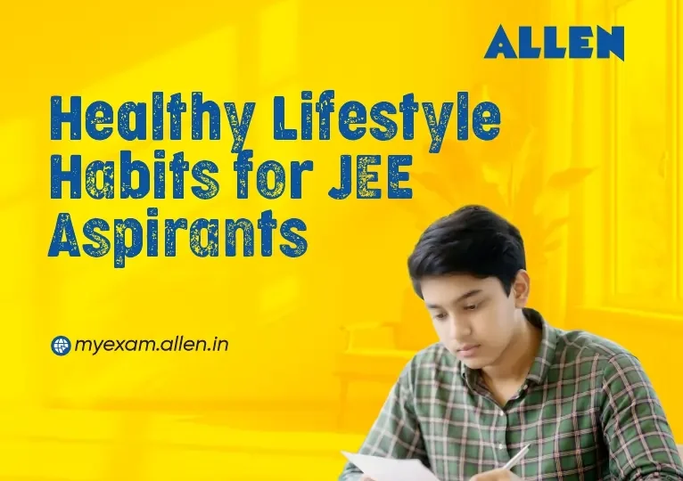Healthy Lifestyle Habits for JEE Students