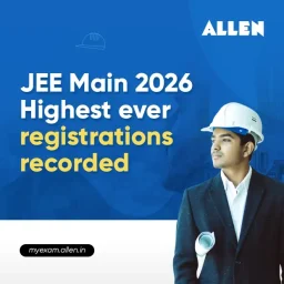 JEE Main 2026 Highest Ever Registrations Recorded