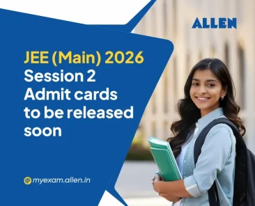 JEE Main 2026 Session 2-Admit cards to be released soon