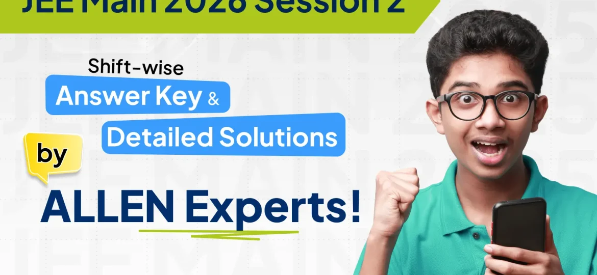 JEE Main 2026 Session 2 Answer Key and Paper Solutions