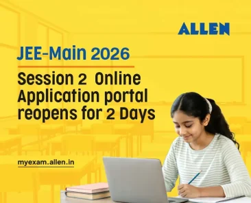 JEE Main 2026 Session 2 Online Application portal reopens for 2 Days