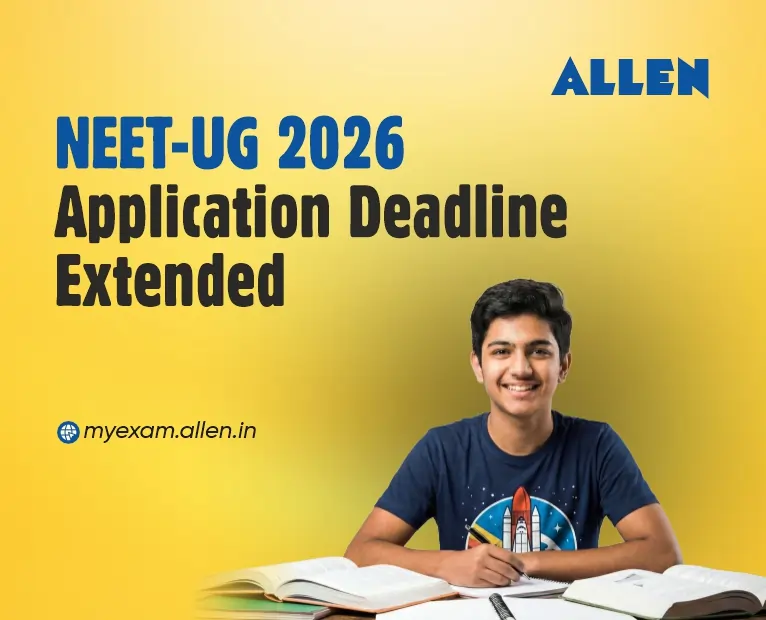 NEET UG 2026 - Online application deadline extended