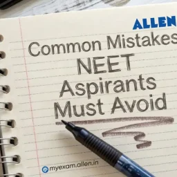 Common Mistakes NEET Aspirants Must Avoid