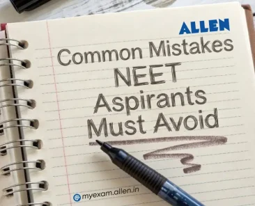 Common Mistakes NEET Aspirants Must Avoid
