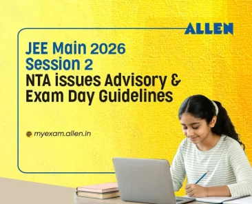 JEE Main 2026 Session 2 Exam Day Guidelines and Advisory