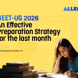 NEET-UG 2026--An Effective Preparation Strategy for the last month